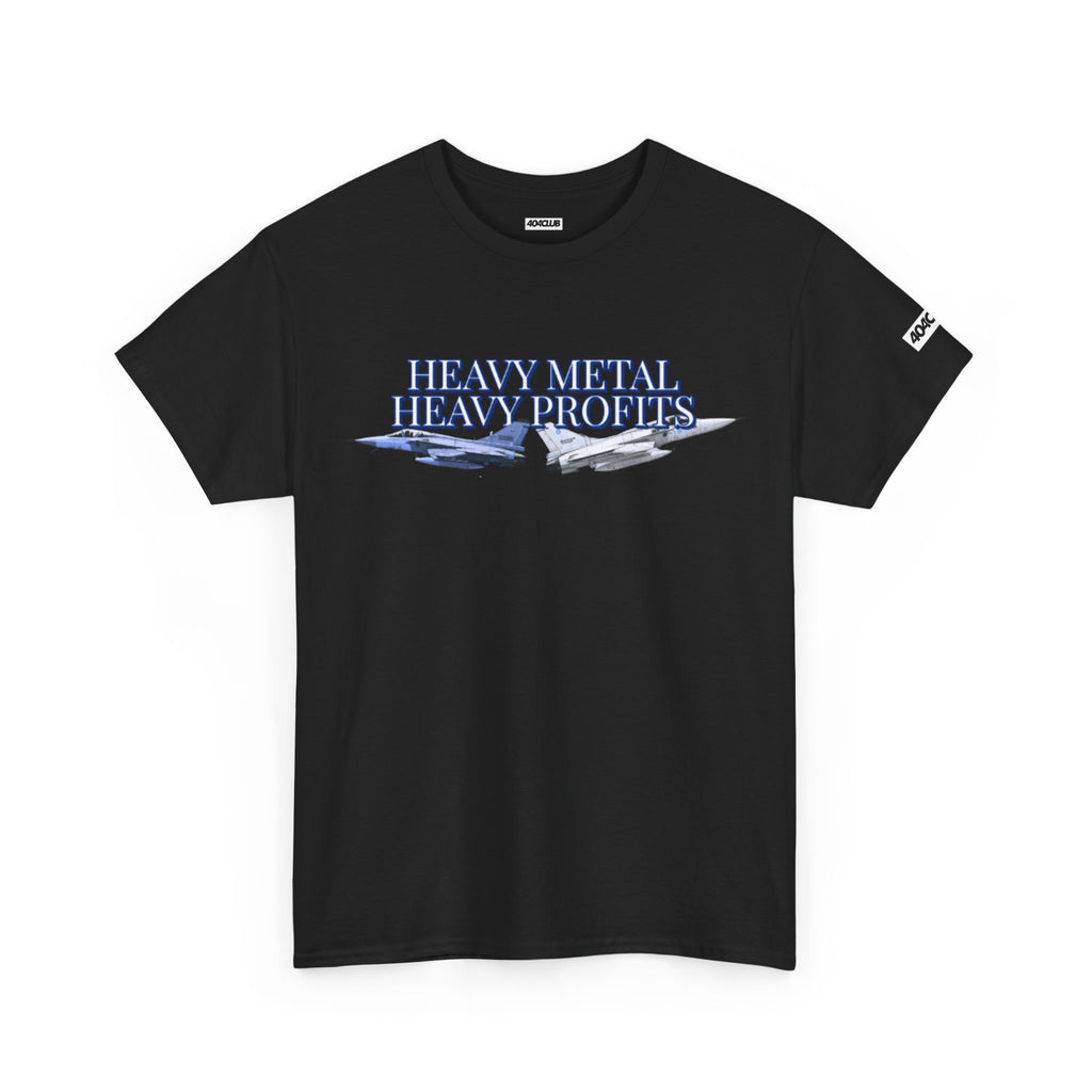"Heavy Metal, Heavy Profits" - T-Shirt