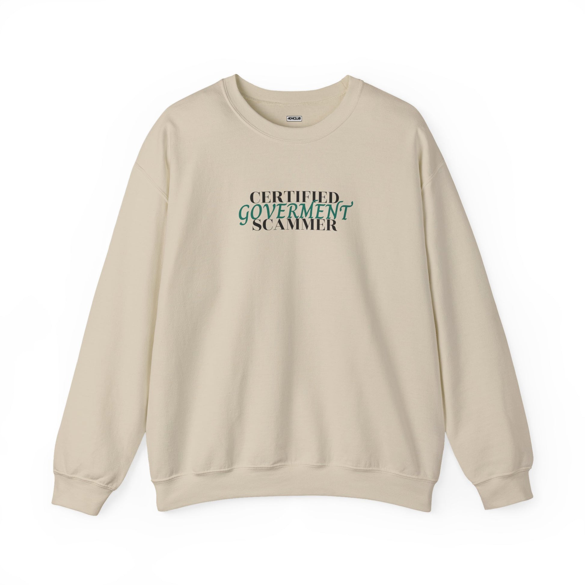"Certified Goverment Scammer" - Sweatshirt
