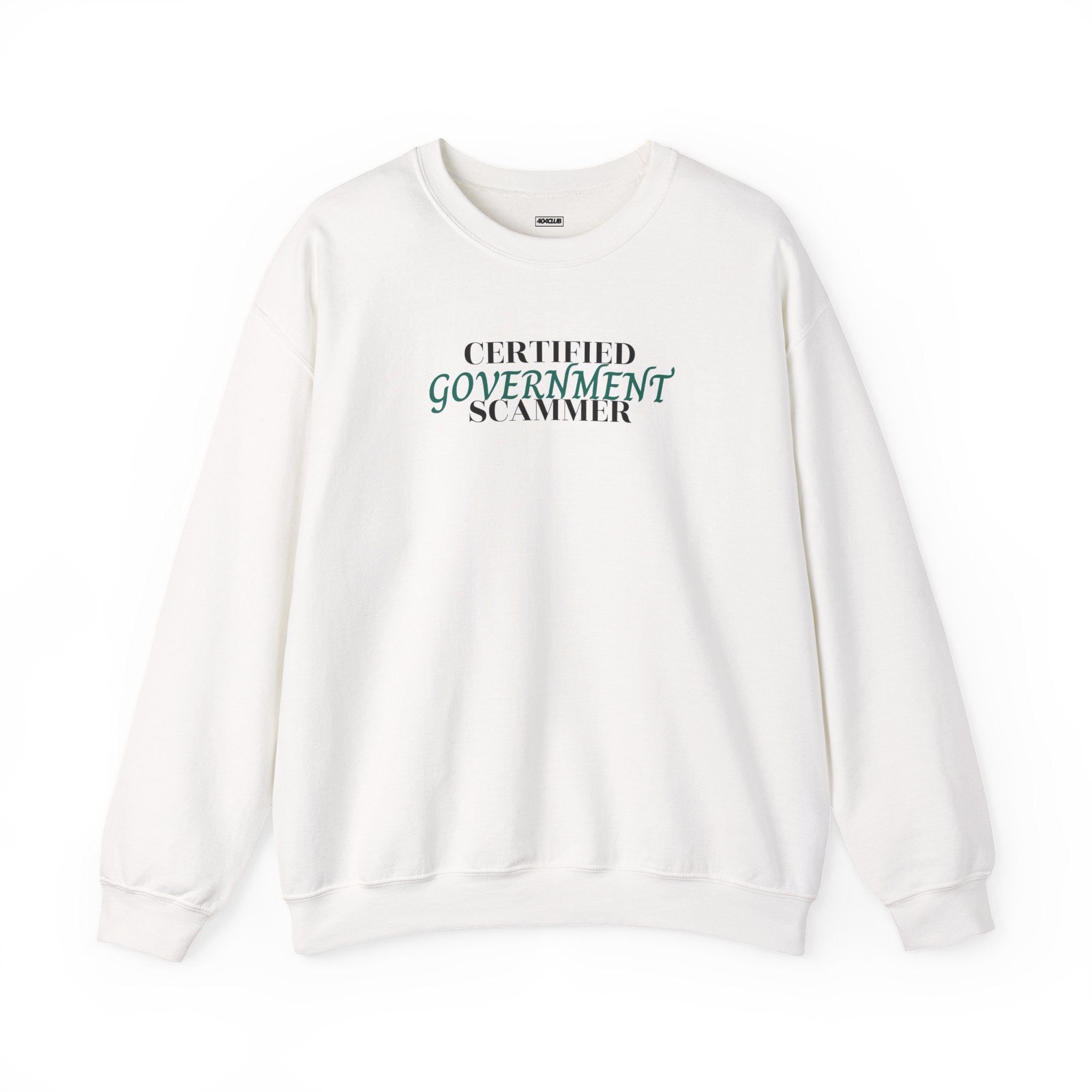 "Certified Government Scammer" - Sweatshirt