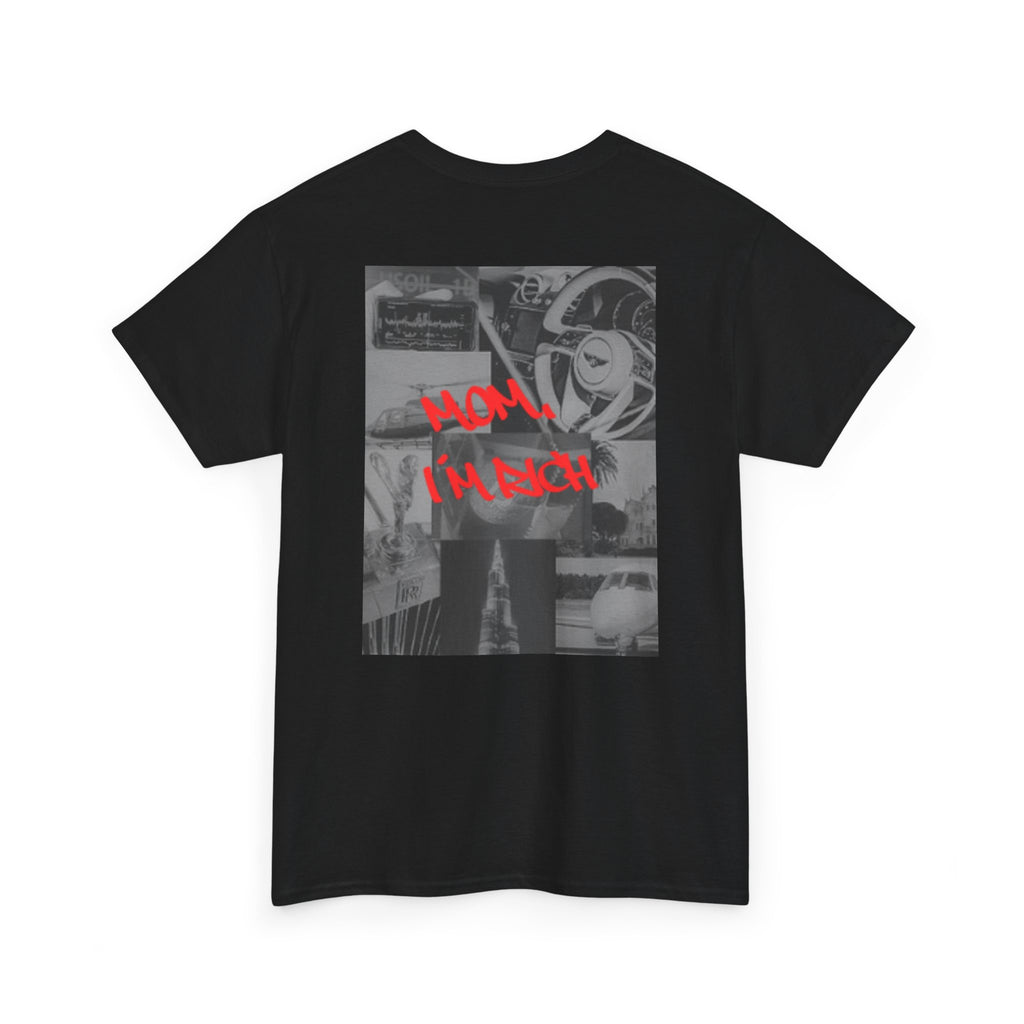 "MOM, I´M RICH" - T-Shirt