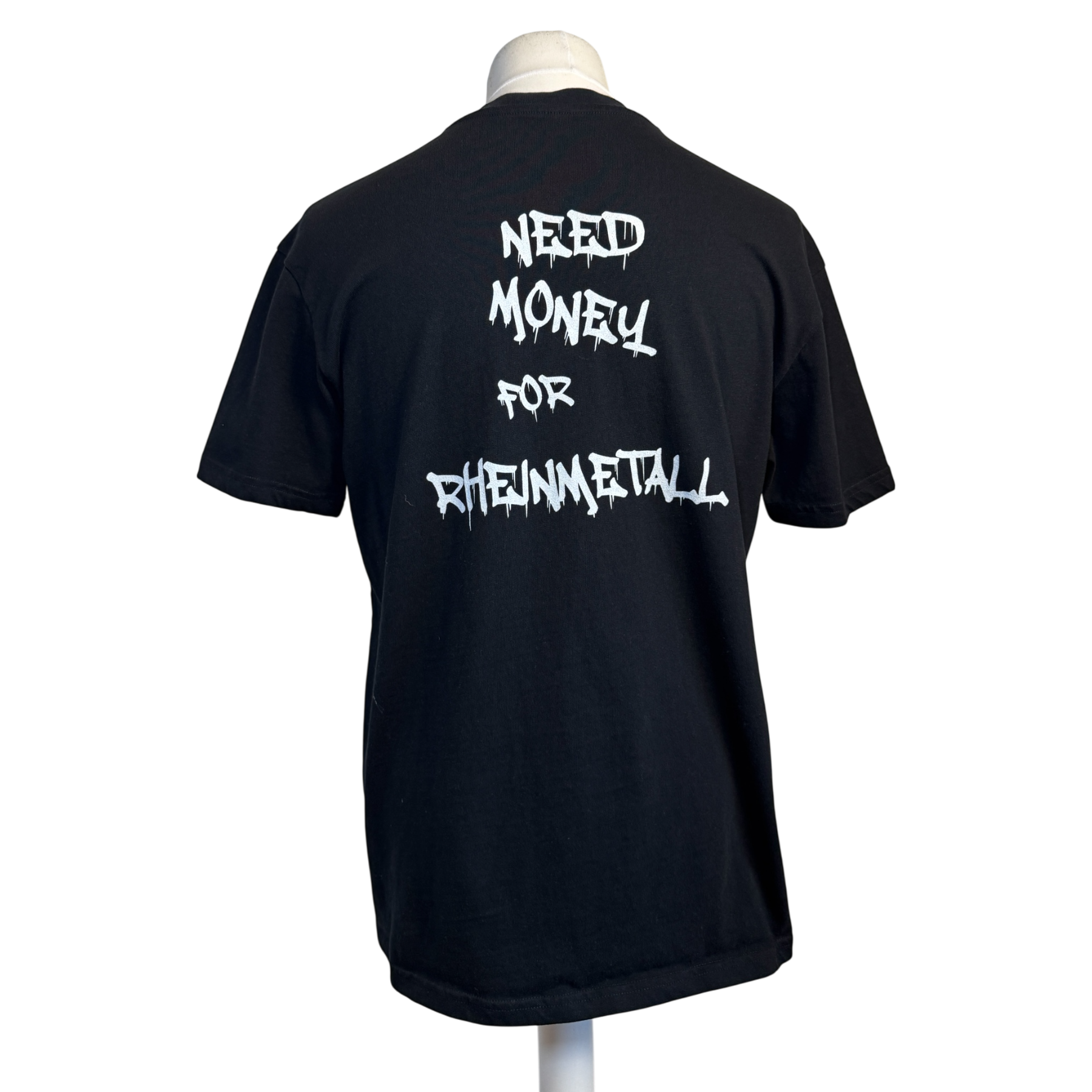 "Need money for Rheinmetall" - T-Shirt