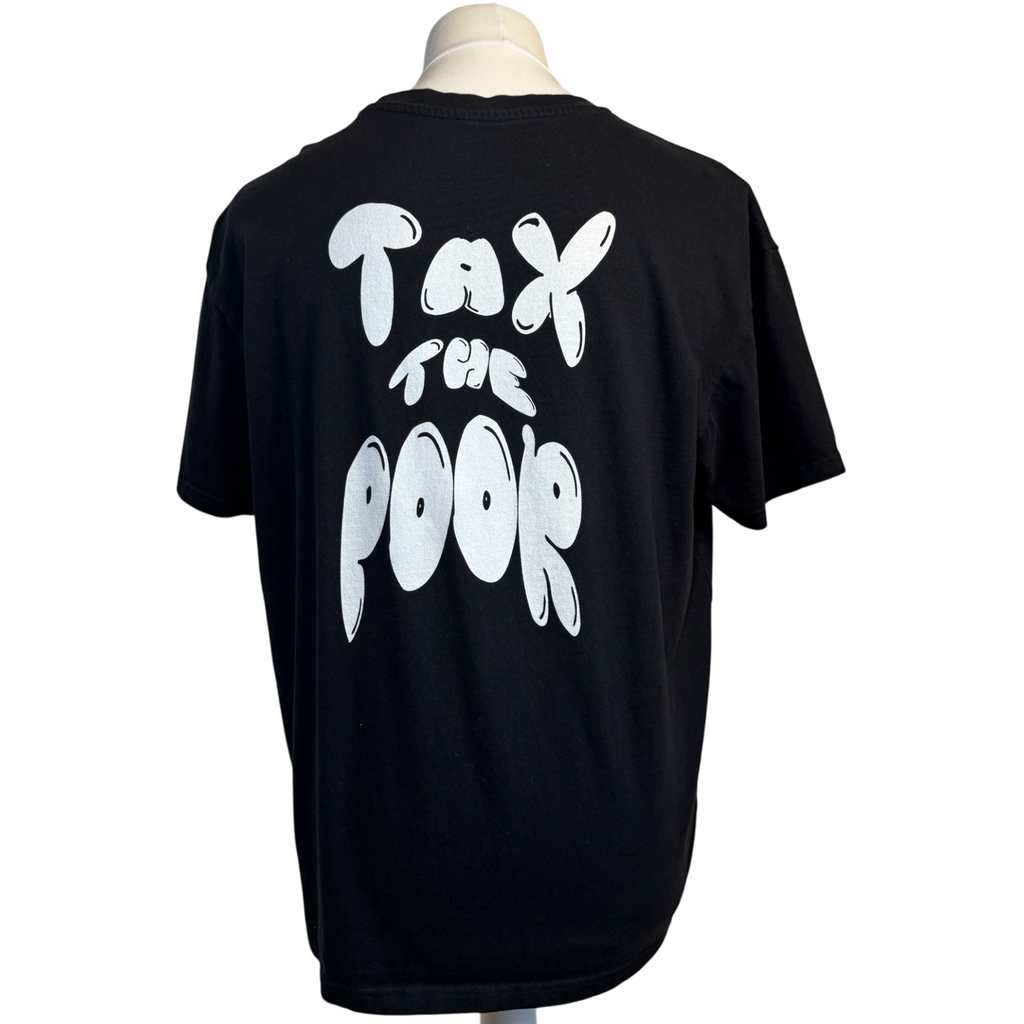 "Tax the poor" - T-Shirt
