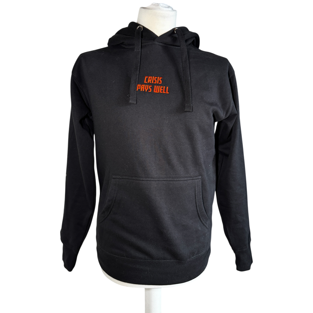"Crisis Pays Well" - Hoodie