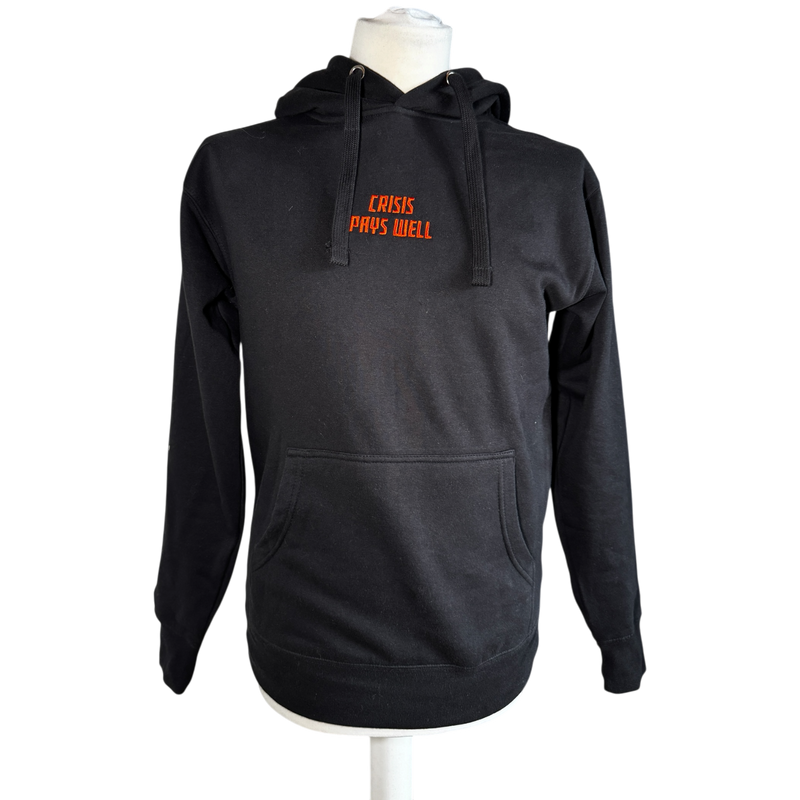 "Crisis Pays Well" - Hoodie