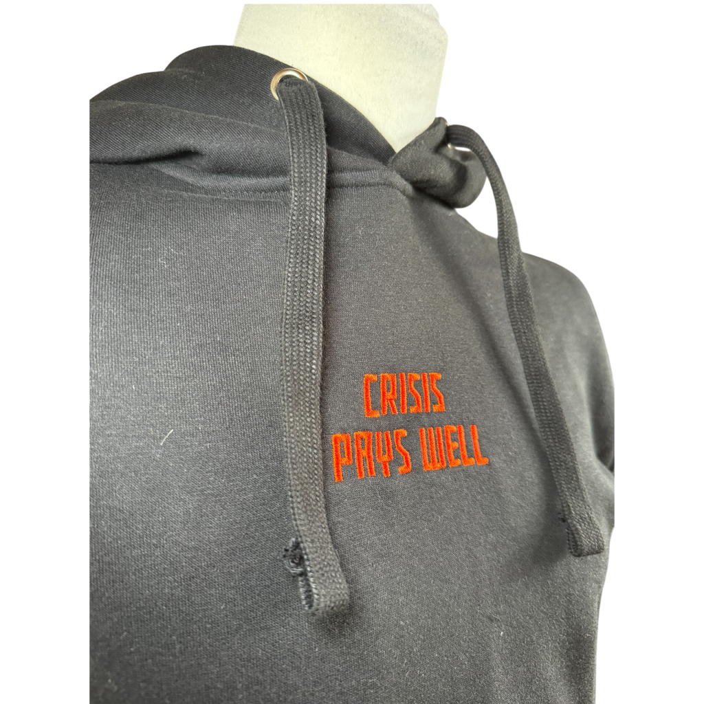 "Crisis Pays Well" - Hoodie