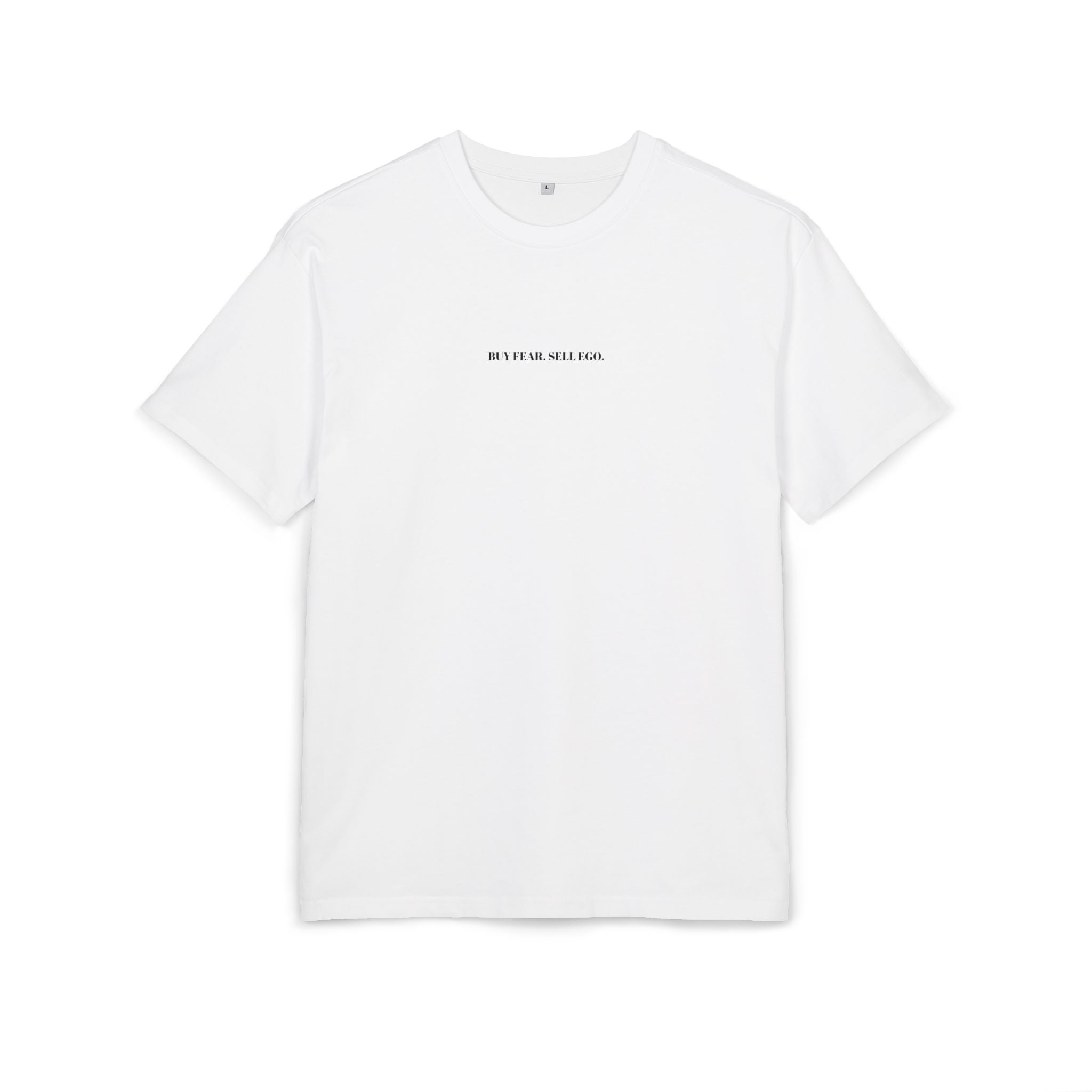 "Buy Fear. Sell Ego." - T-Shirt