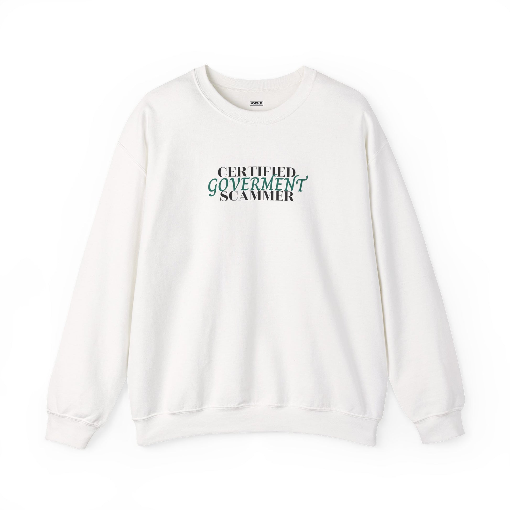 "Certified Goverment Scammer" - Sweatshirt