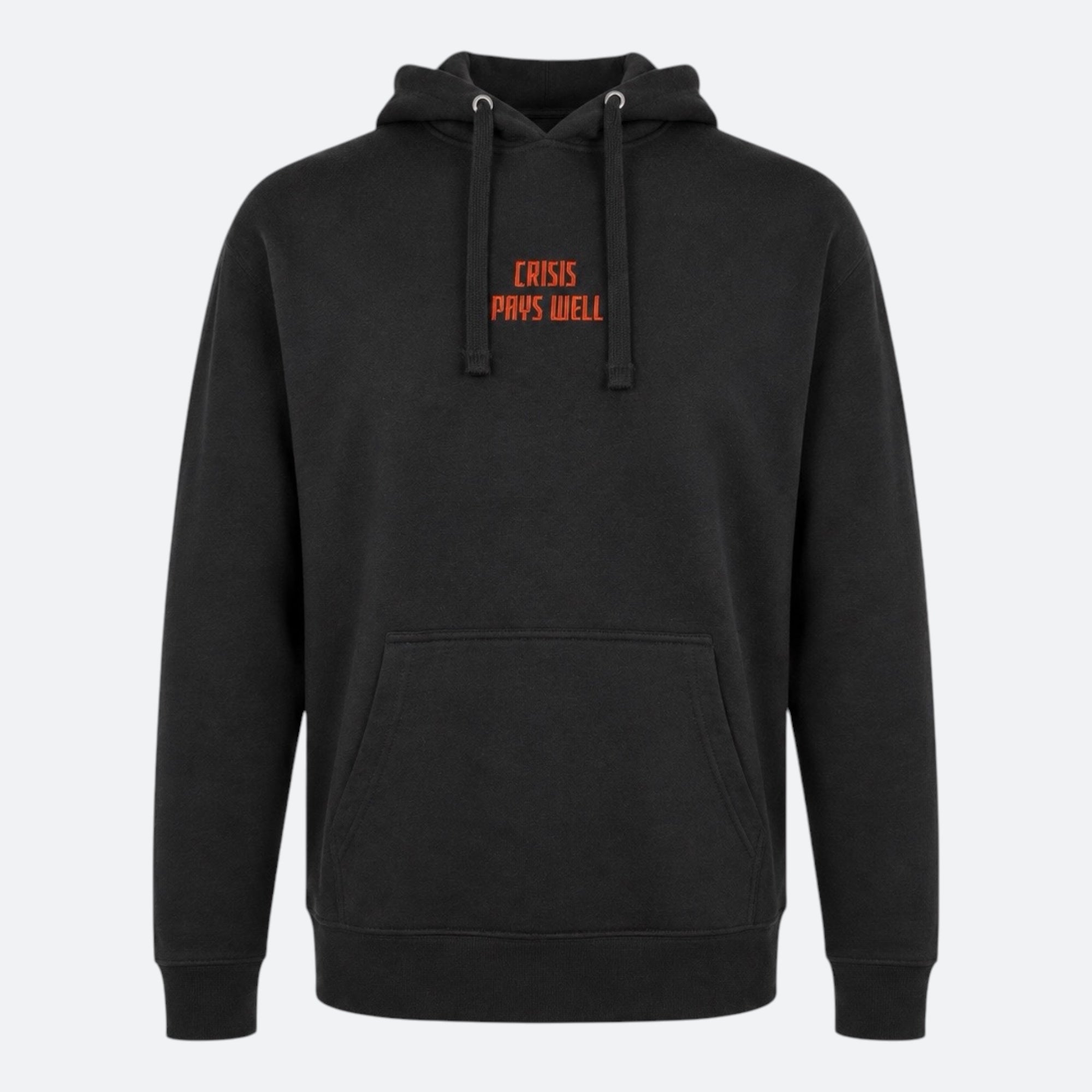 "Crisis Pays Well" - Hoodie