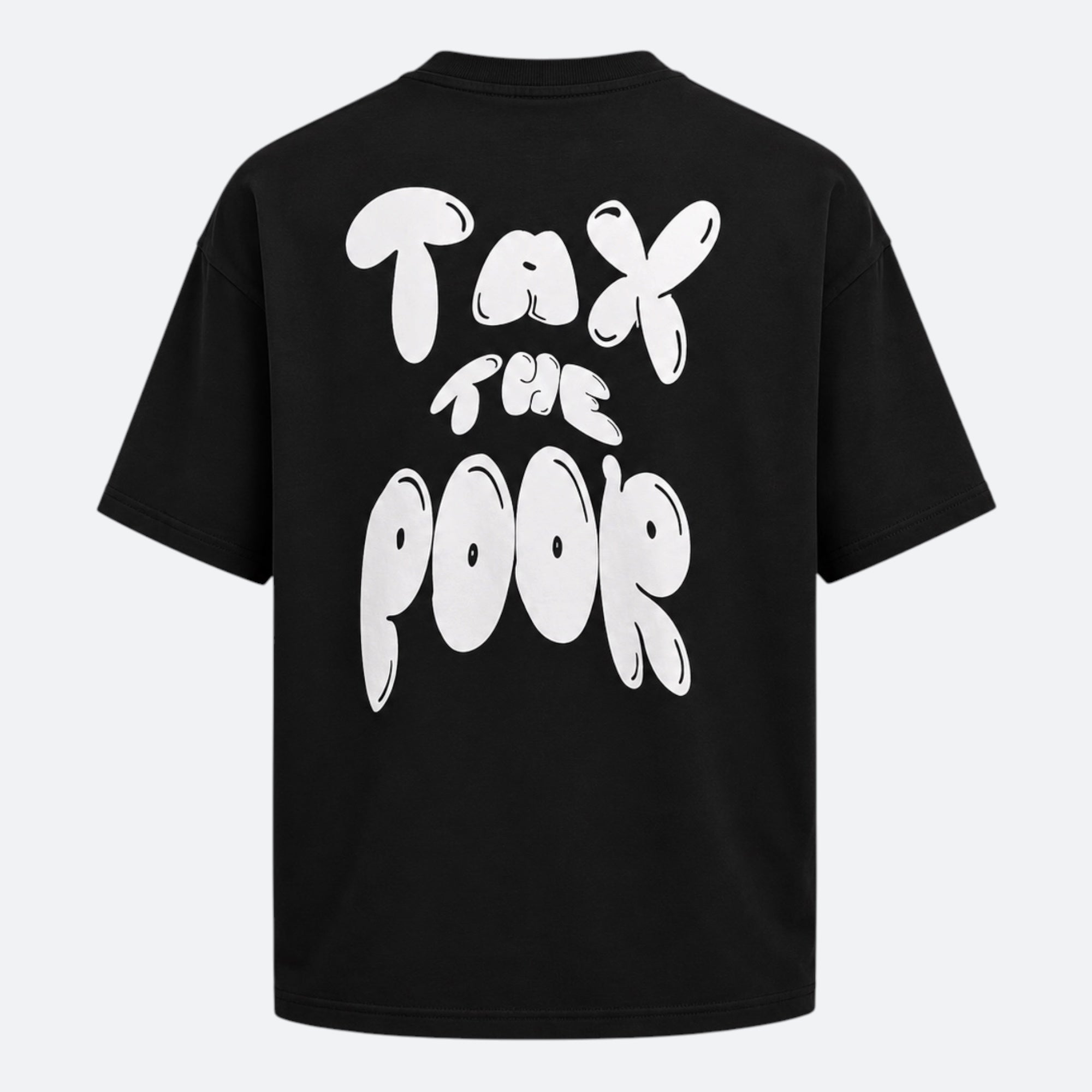 "Tax the Poor" - Oversized Shirt