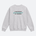 "Certified Government Scammer" - Sweatshirt