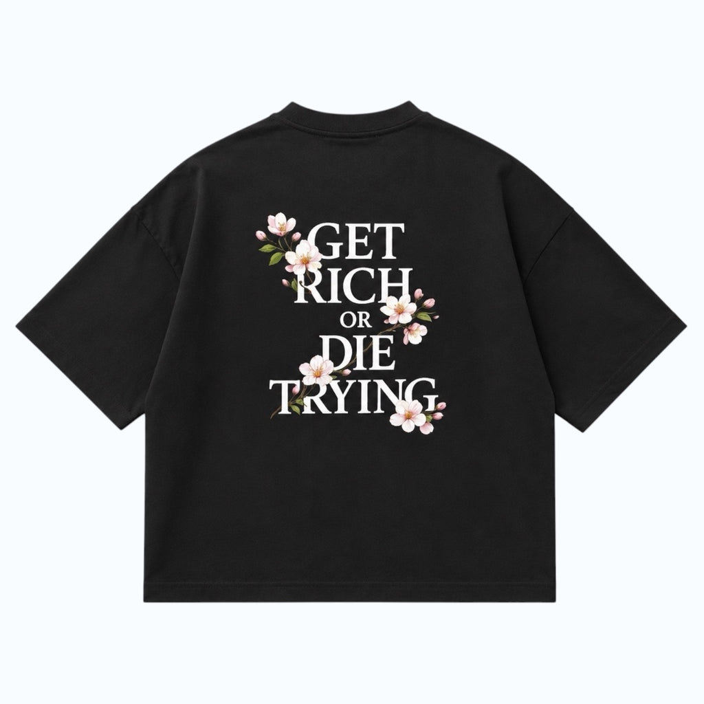 "Get Rich or Die Trying" - Boxy Shirt