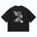 "Get Rich or Die Trying" - Boxy Shirt