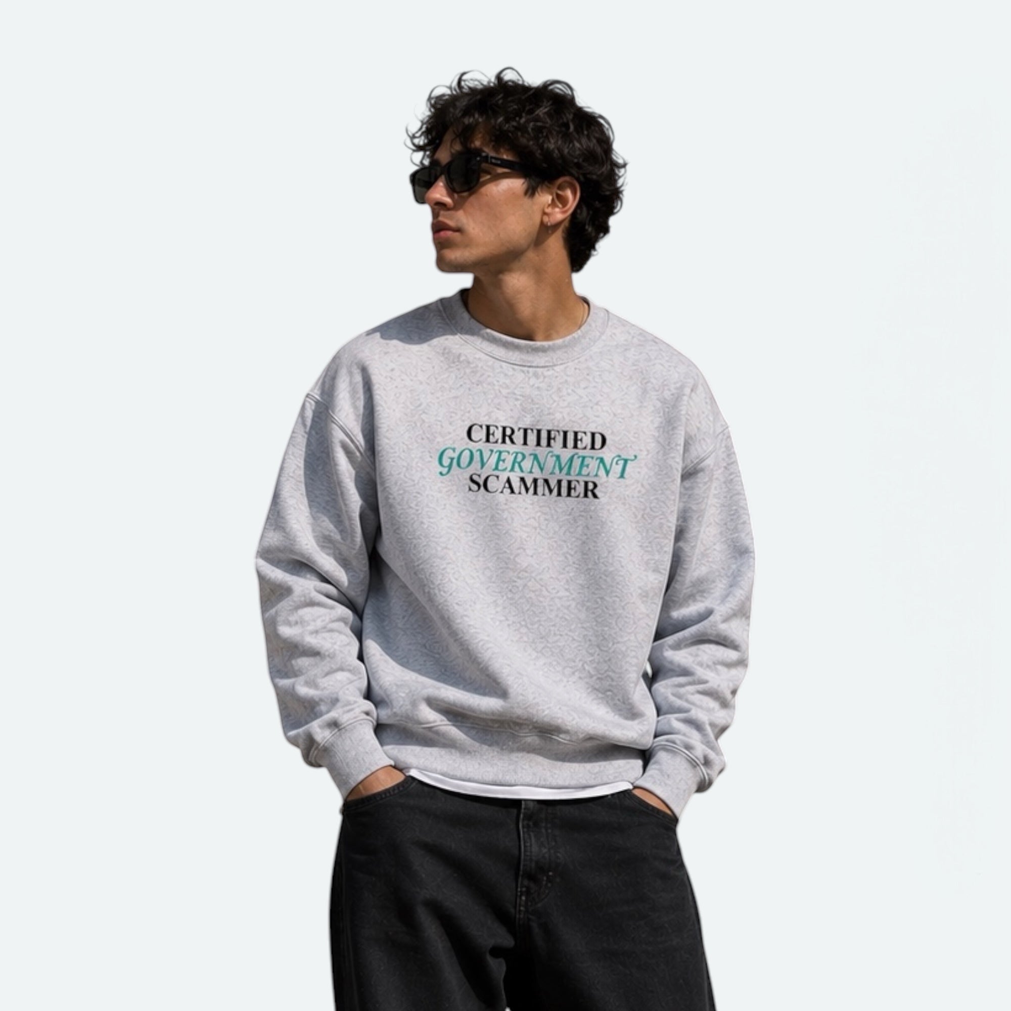 "Certified Government Scammer" - Sweatshirt