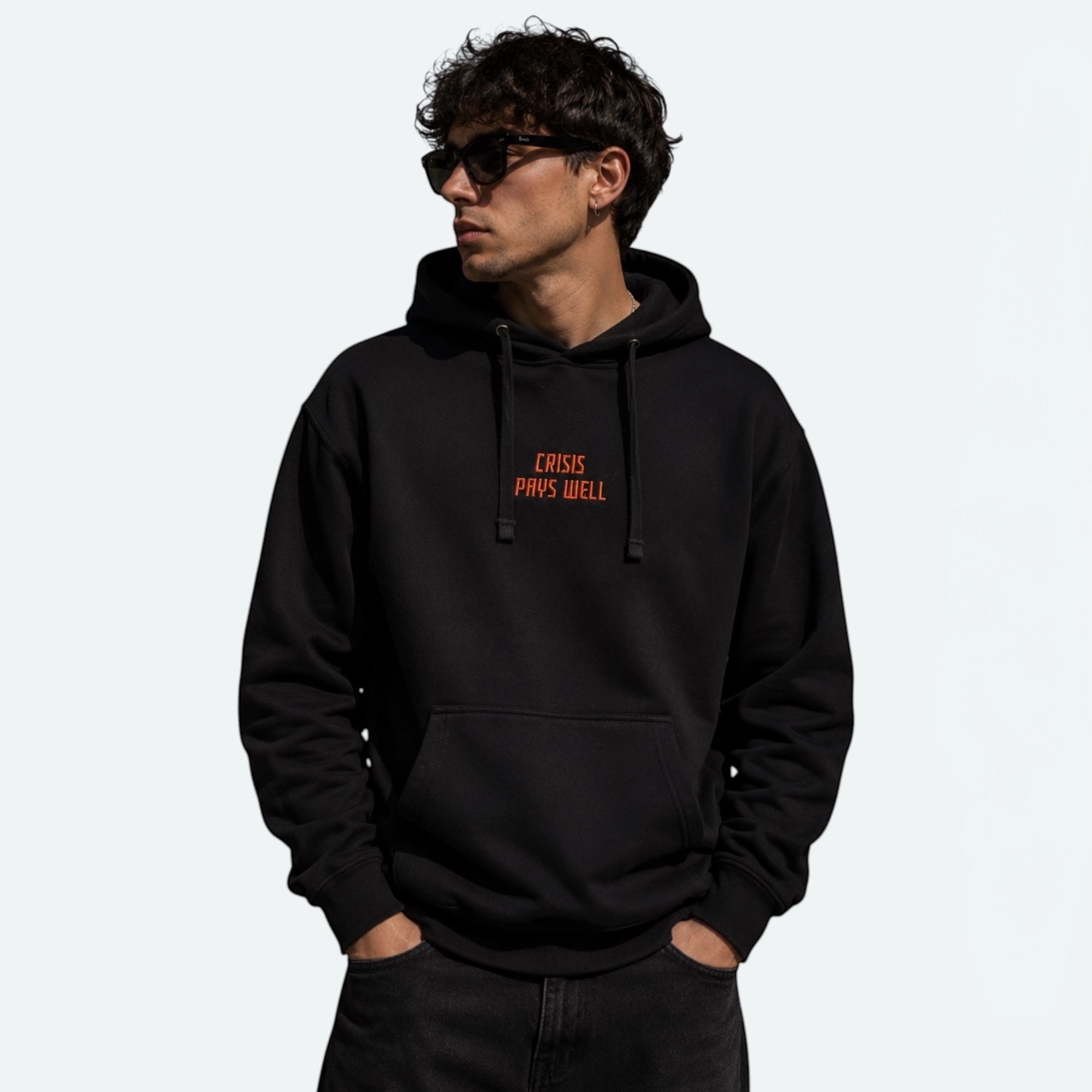 "Crisis Pays Well" - Hoodie